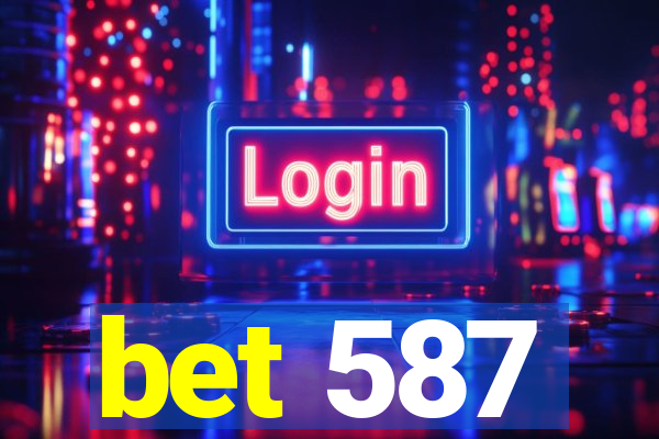 bet 587